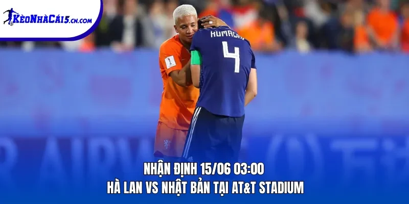 Hà Lan Vs Nhật Bản